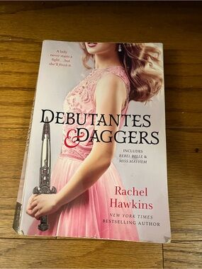 Debutantes & Daggers by Rachel Hawkins  includes Rebel Belle & Miss Mayhem as